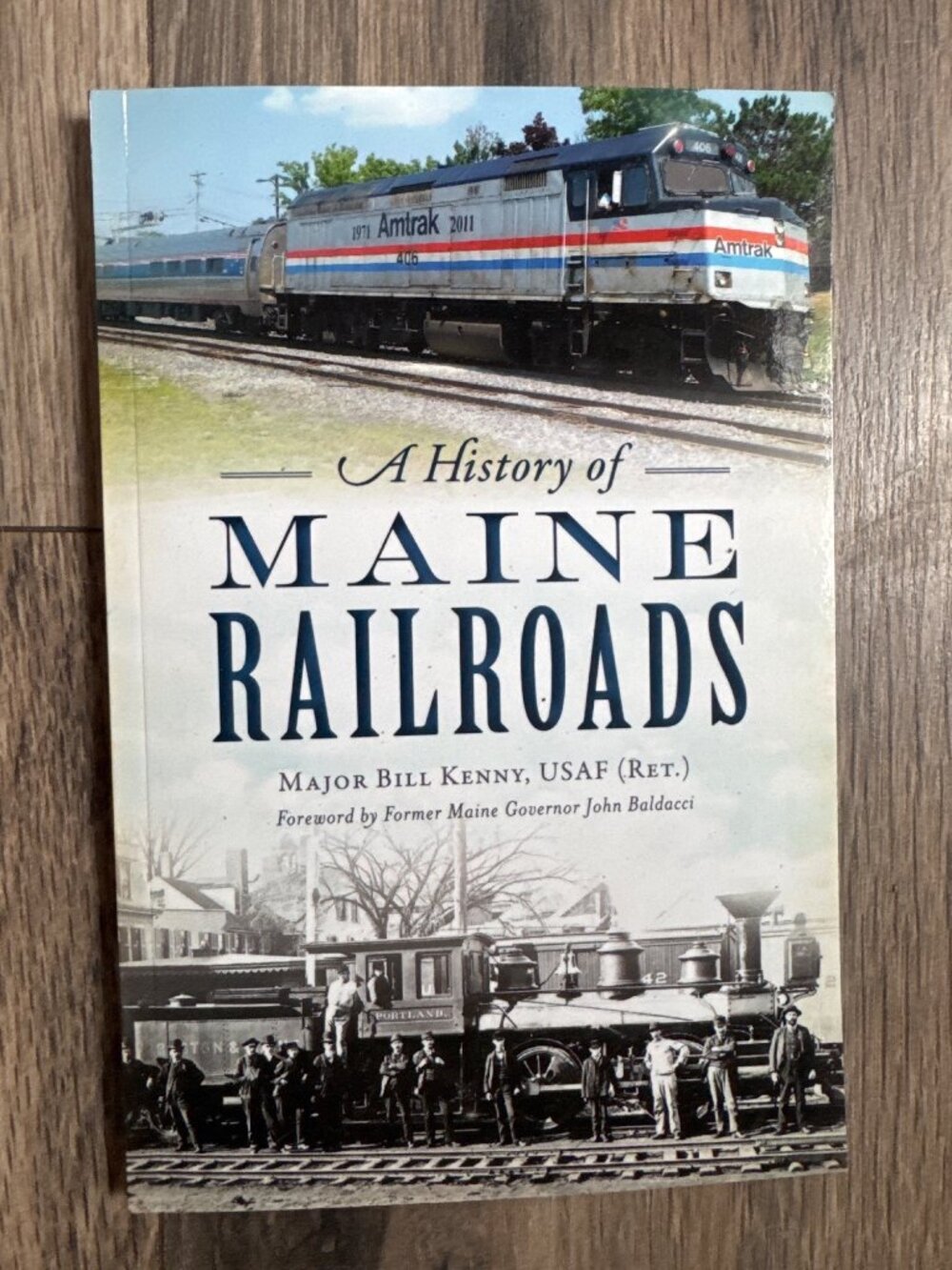 A History Of Maine Railroads By Major Bill Kenny Retired USAF
